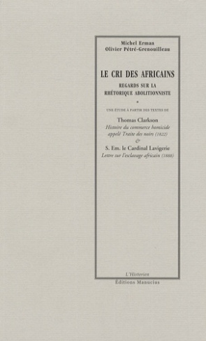Le cri des Africains. Regards sur la rhétorique abolitionniste