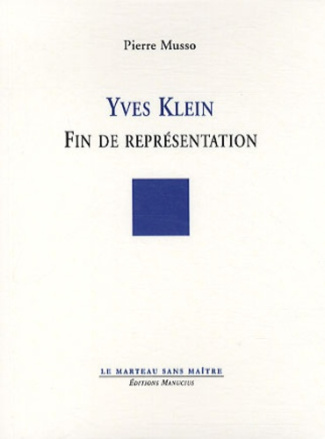 Yves Klein. Fin de représentation