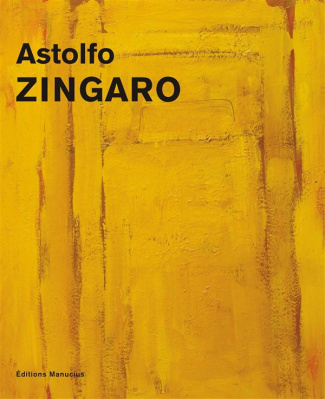 ASTOLFO ZINGARO - PEINTURES BILINGUE FRANCAIS / ITALIEN