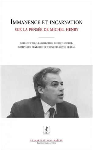 Immanence et incarnation. Sur la pensée de Michel Henry