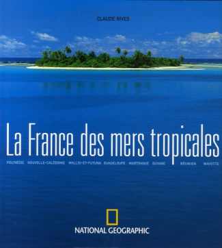 LA FRANCE DES MERS TROPICALES