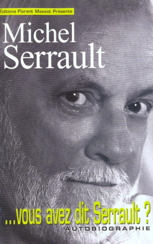 VOUS AVEZ DIT SERRAULT ?