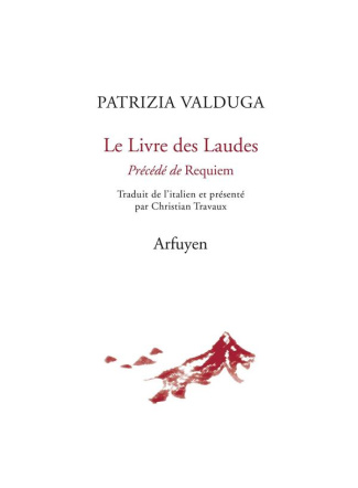 Le Livre des Laudes. Précédé de Requiem