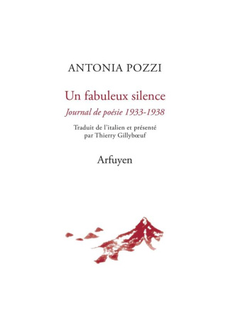 Un fabuleux silence. Journal de poésie 1933-1938, Edition bilingue français-italien
