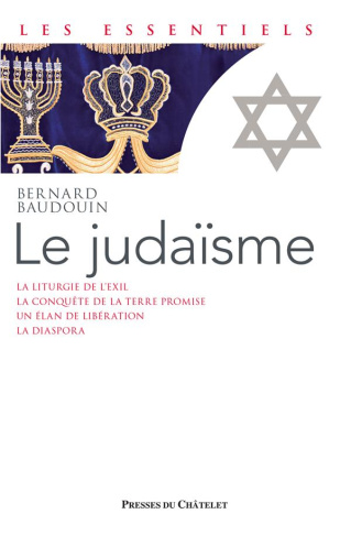 Le judaïsme. A la source de la pensée juive