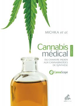 Cannabis médical. Du chanvre indien aux cannabinoïdes de synthèse, 3e édition