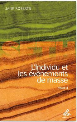 L'individu et les événements de masse. Tome 2