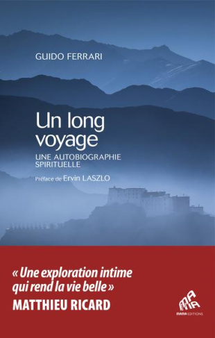Un long voyage. Le retour à la source : une autobiographie spirituelle