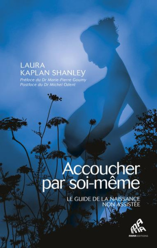 Accoucher par soi-même. Le Guide, 2e édition