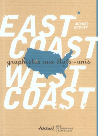 East Coast, West Coast. Graphistes aux Etats-Unis