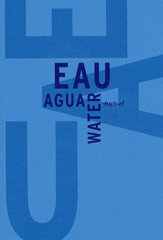 Eau Water Agua. Libre anthologie artistique et littéraire autour de l'eau