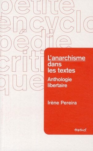 L'ANARCHISME DANS LES TEXTES, ANTHOLOGIE DE TEXTES ANARCHISTES COMMENTES