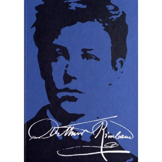 Les manuscrits d'Arthur Rimbaud. L'intégrale
