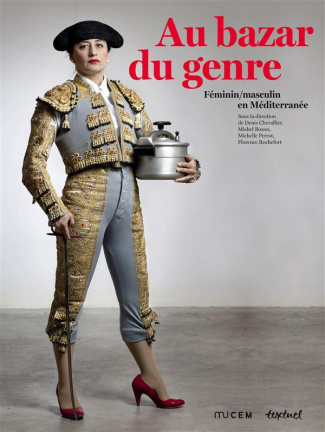 Au bazar du genre. Féminin/masculin en Méditerranée