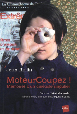 MoteurCoupez ! / Mémoires d'un cinéaste singulier ; suivi de l'Itinéraire marin