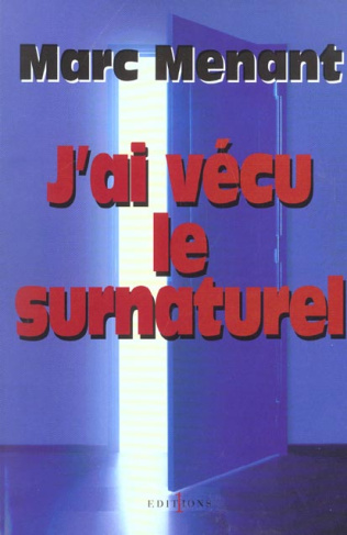 J'ai vécu le surnaturel