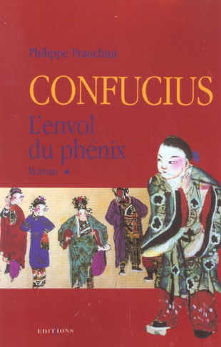 Confucius Tome 1 : L'envol du phénix