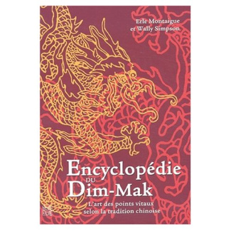 Encyclopédie du Dim-Mak. Les points vitaux selon la tradition chinoise