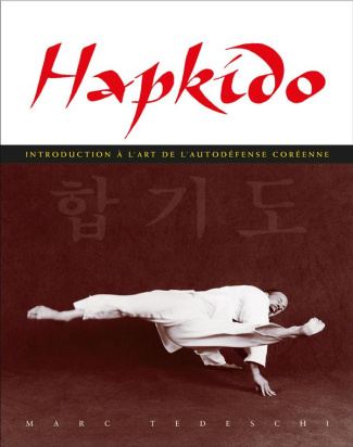 Hapkido. Introduction à l'art de l'autodéfense coréenne