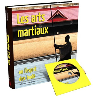 Les arts martiaux ou l'esprit des budô. Avec 1 DVD