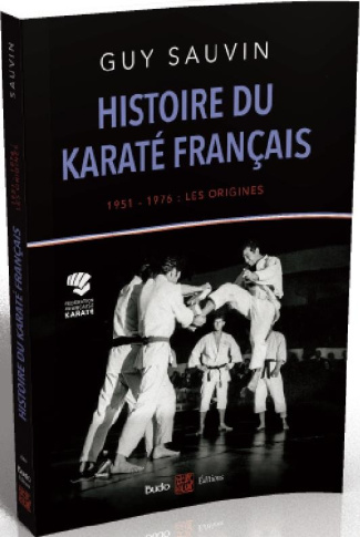 Histoire du karaté français. 1951-1976 : les origines