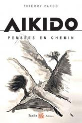 Aïkido. Pensées en chemin
