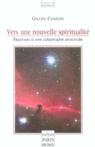 Vers une nouvelle spiritualité. Réponses à une catastrophe annoncée