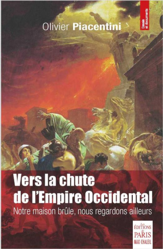 Vers la chute de l'Empire occidental. Notre maison brûle, nous regardons ailleurs