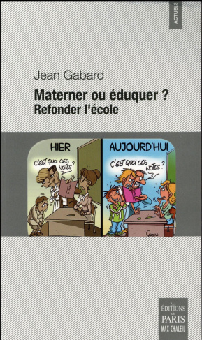 Materner ou éduquer ? Refonder l'école