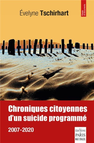 Chroniques citoyennes d'un suicide programmé. 2007-2020