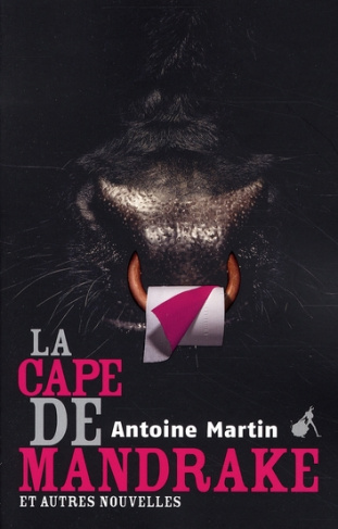 La cape de Mandrake et autres nouvelles. et autres nouvelles