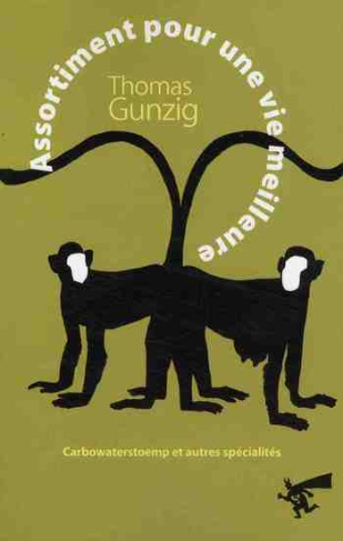 Assortiment pour une vie meilleure. Carbowaterstoemp et autres spécialités, Textes 2004-2009