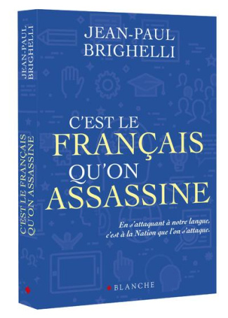 C'est le français qu'on assassine