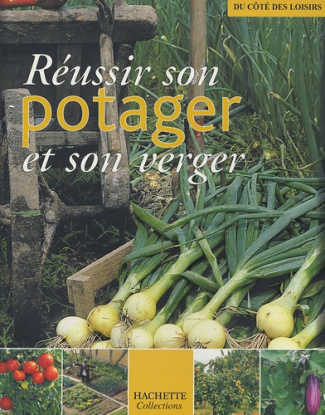 Réussir son potager et son verger