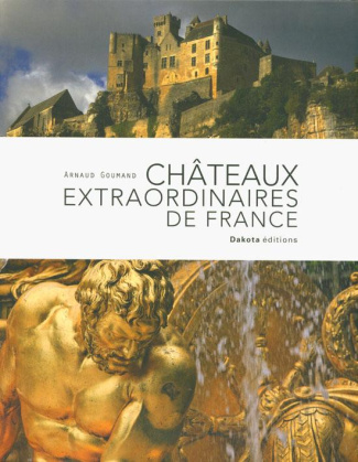 Châteaux extraordinaires de France