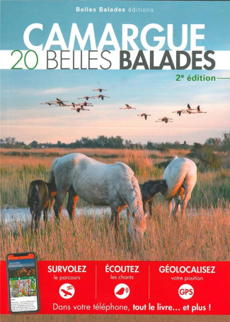Camargue : 20 belles balades. 2e édition