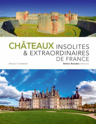 Châteaux insolites et extraordinaires de France