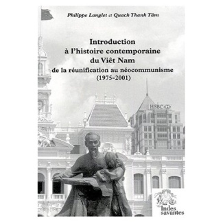 Introduction à l'histoire contemporaine du Viêt Nam. De la réunification au néocommunisme (1975-2001
