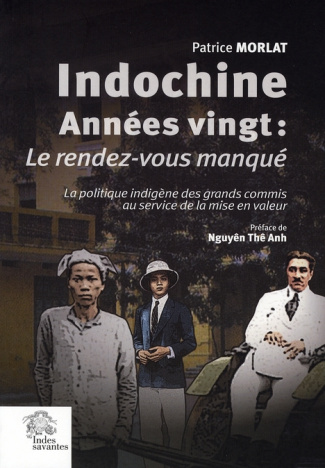 Indochine années vingt : le rendez-vous manqué (1918-1928). La politique indigène des grands commis