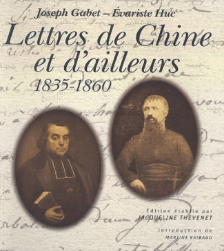 Lettres de Chine et d'ailleurs. 1835-1860