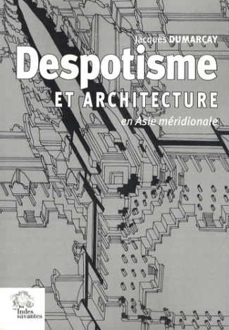 Despotisme et architecture en Asie méridionale