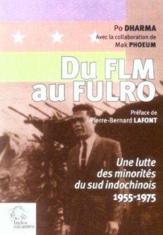 Du FLM au FULRO. Une lutte des minorités du sud indochinois (1955-1975)