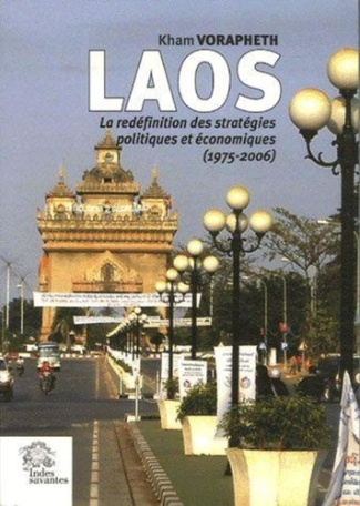 Laos. La redéfinition des stratégies politiques et économiques, 1975-2006