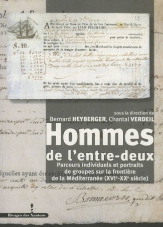 Hommes de l'entre-deux. Parcours individuels et portraits de groupes sur la frontière de la Méditerr