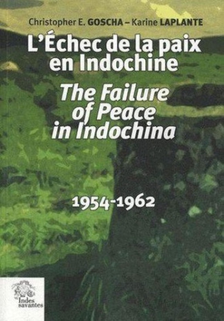 L'Echec de la paix en Indochine. 1954-1962