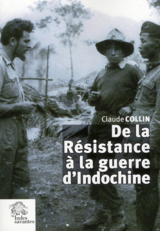De la Résistance à la guerre d'Indochine