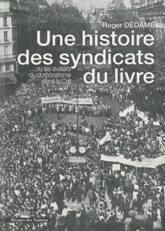 Une histoire des syndicats du livre... Ou Les avatars du corporatisme dans la CGT