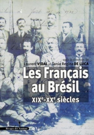 Les Français au Brésil. XIXe-XXe siècles