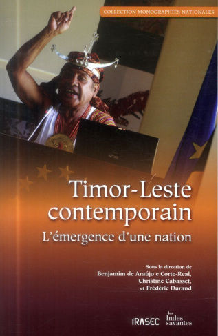 Timor-Leste contemporain. L'émergence d'une nation