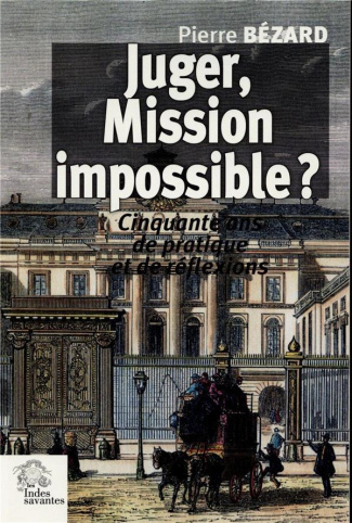 Juger, mission impossible ? Cinquante ans de pratique et quelques réflexions